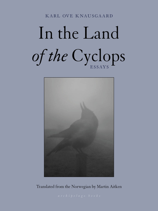 Title details for In the Land of the Cyclops by Karl Ove Knausgaard - Available